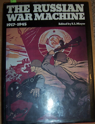 Russian War Machine, The 1917- 1945