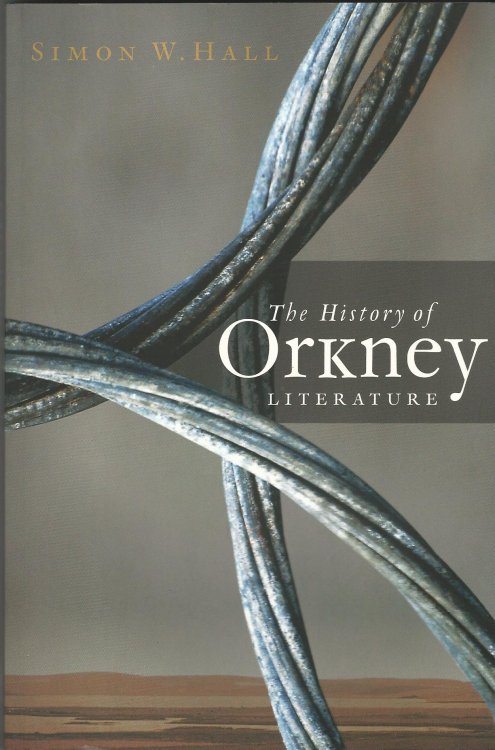 The History of Orkney Literature.