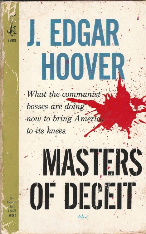 Masters of Deceit: What The Communist Bosses are doing now to Bring America to its Knees.
