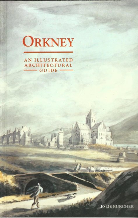 Orkney: An Illustrated Architectural Guide