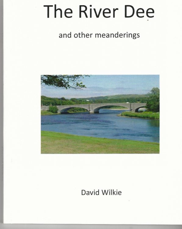 The River Dee and Other Meanderings.
