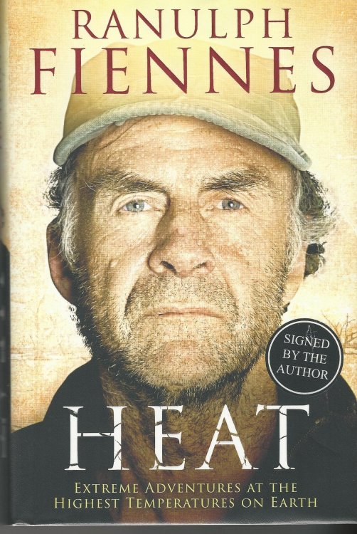 Heat: Extreme Adventures at the Highest Temperatures on Earth.