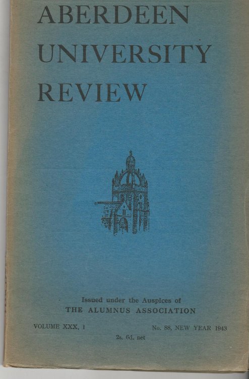 Aberdeen University Review, Volume XXX, I, 3 No 88, Summer 1943.