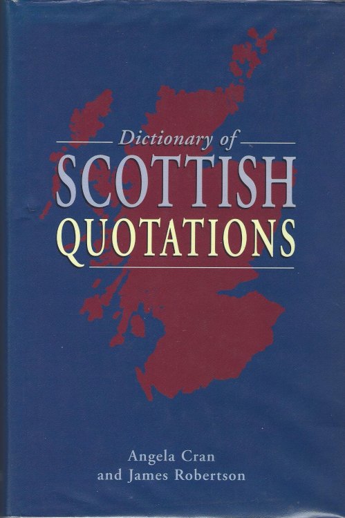 A Dictionary of Scottish Quotations.