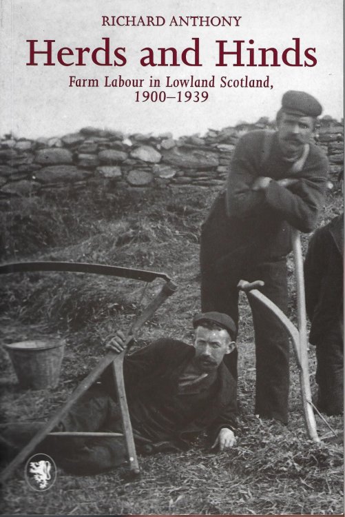 Herds and Hinds: Farm Labour in Lowland Scotland (Scottish Historical Review Monograph)