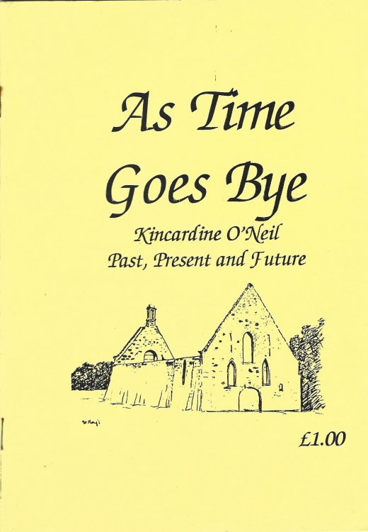 As Time Goes Bye: Kincardine O'Neil Past, Present and Future.