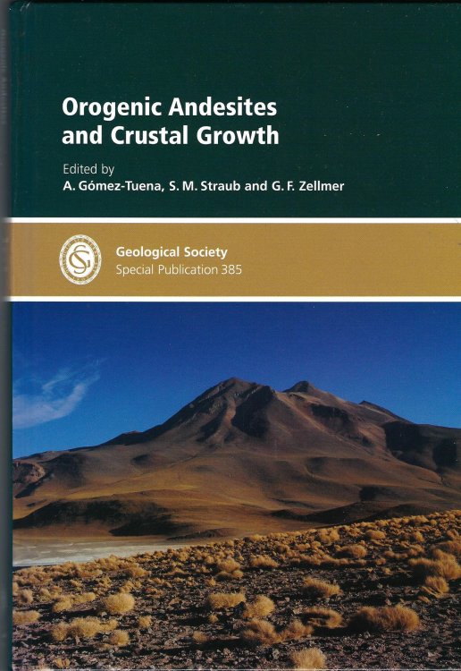 Image for SP385: Orogenic Andesites and Crustal Growth (Geological Society Special Publication) SP385: Orogenic Andesites and Crustal Growth (Geological Society Special Publication)