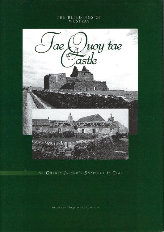 Image for Fae Quoy Tae Castle: The Buildings of Westray : an Orkney Island's Snapshot in Time Fae Quoy Tae Castle: The Buildings of Westray : an Orkney Island's Snapshot in Time