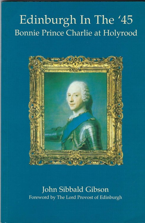 Edinburgh in the '45: Bonnie Prince Charlie at Holyroodhouse