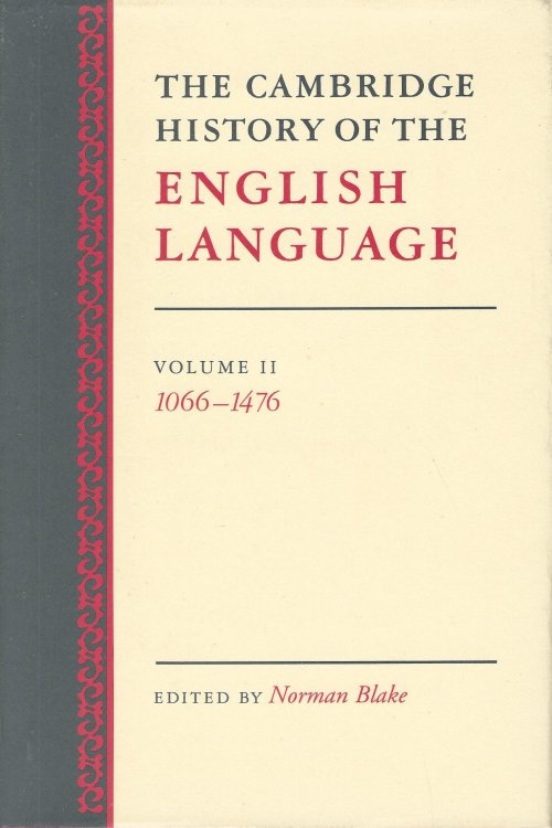 The Cambridge History of the English Language 1066 - 1476 Volume 2