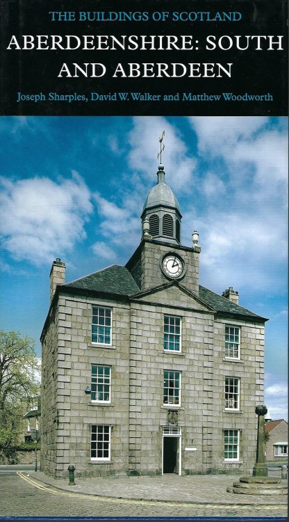 The Buildings of Scotland: Aberdeenshire: South and Aberdeen