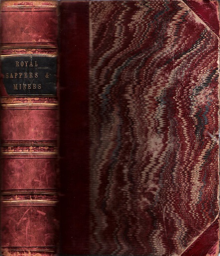 The History of the Corps of the Royal Sappers and Miners. 2 Volumes Bound.