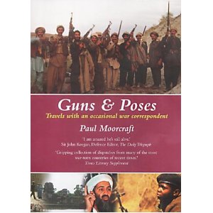 Guns and Poses: Travels with an Occasional War Correspondent