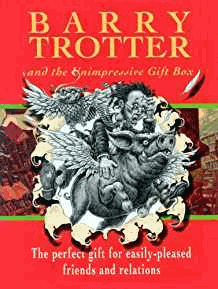 Barry Trotter Boxed Set: BT Shameless, BT Sequel, BT Dead Horse