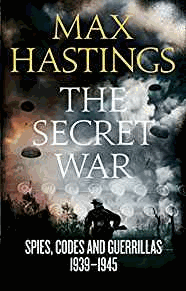 The Secret War: Spies, Codes and Guerrillas 19391945