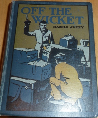 Off the Wicket. A school story
