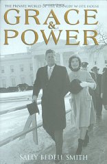 Grace and Power: The Private World of the Kennedy White House