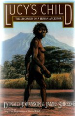 Lucy's Child: The Discovery of a Human Ancestor