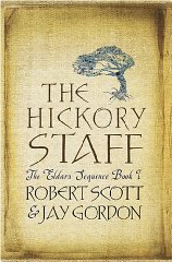 The Hickory Staff: The Eldarn Sequence Book 1: Book 1 of 'The Eldarn Sequence' (Gollancz S.F.)