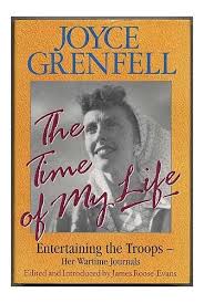 The Time of My Life: Entertaining the Troops - Her Wartime Journals