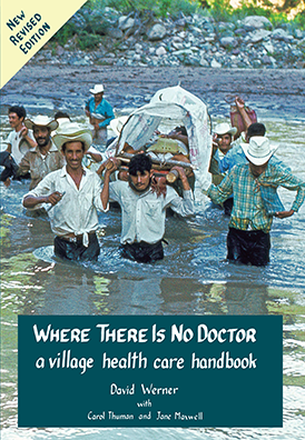 Image for Where There Is No Doctor: A Village Health Care Handbook Where There Is No Doctor: A Village Health Care Handbook
