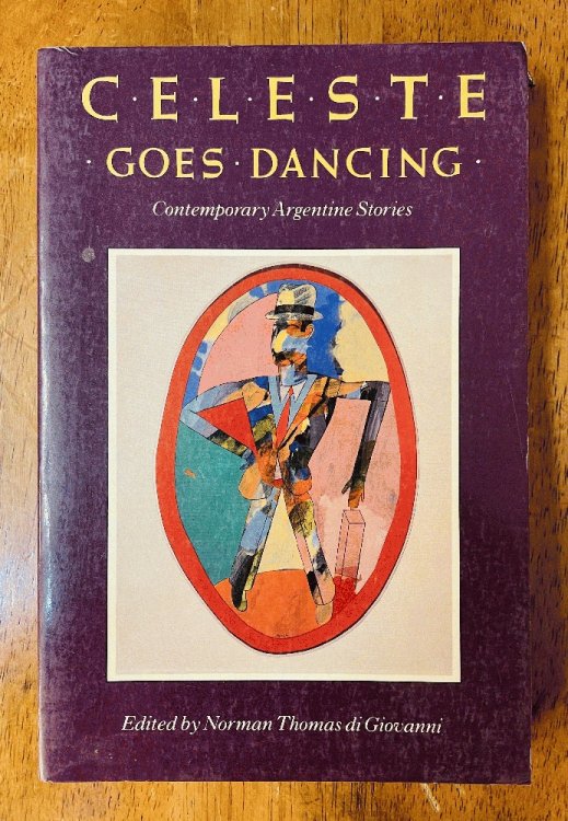 Image for Celeste Goes Dancing and Other Stories: An Argentine Collection Celeste Goes Dancing and Other Stories: An Argentine Collection