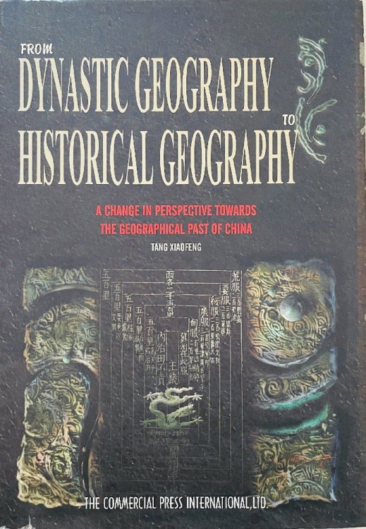 From Dynastic Geography to Historical Geography: A Change in Perspective Towards the Geographical Past of China