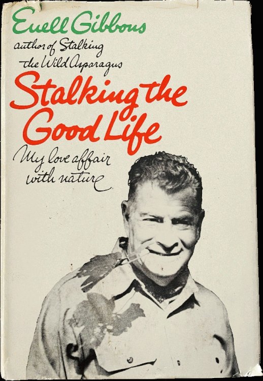 Image for Stalking the Good Life: My Love Affair With Nature. Stalking the Good Life: My Love Affair With Nature.