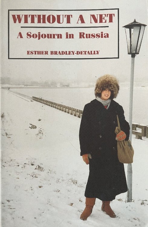 Image for Without a Net: A Sojourn in Russia Without a Net: A Sojourn in Russia