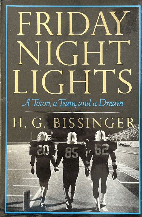 Image for Friday Night Lights: A Town, A Team, And A Dream Friday Night Lights: A Town, A Team, And A Dream