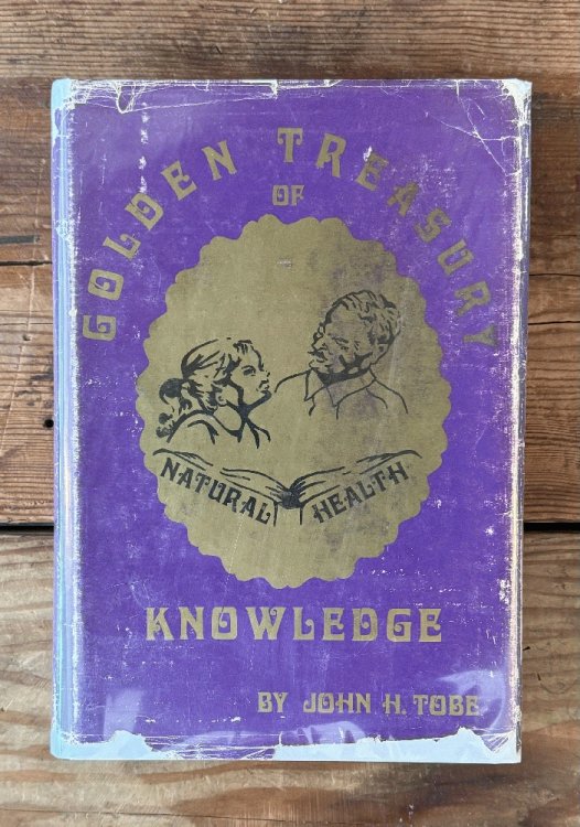 Image for The golden treasury of natural health knowledge The golden treasury of natural health knowledge