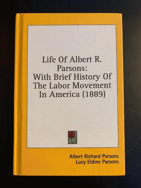 Image for Life Of Albert R. Parsons: With Brief History Of The Labor Movement In America (1889) Life Of Albert R. Parsons: With Brief History Of The Labor Movement In America (1889)
