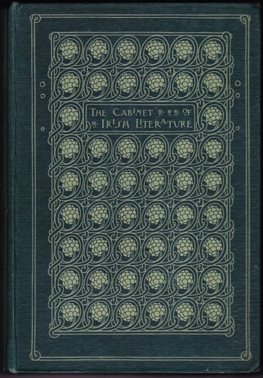 The Cabinet of Irish Literature. Selections from the Works of The Chief Poets, Orators, and Prose Writers of Ireland. With Biographical Sketches and Literary Notices By Charles A. Read, F.R.H.S.