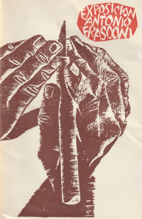 Exposicion Antonio Frasconi. Grabados En Madera. Litographias. Libros Ilustrados 1962-1967