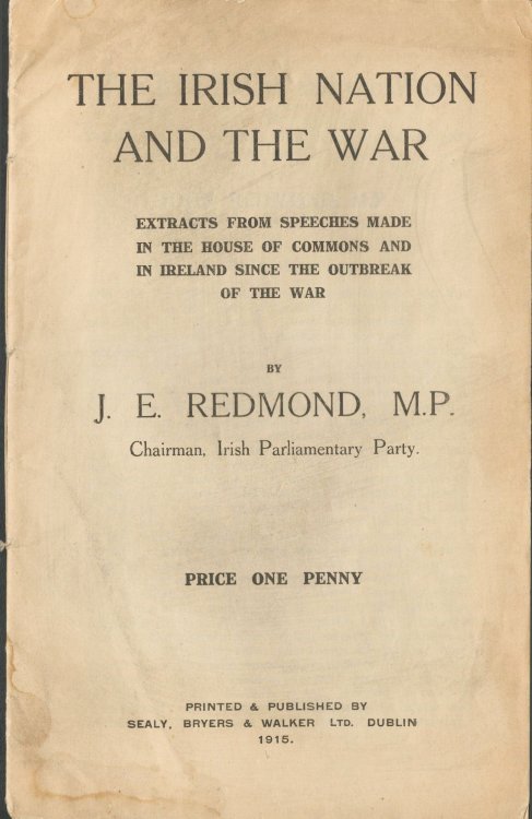 The Irish Nation and the War. Extracts from Speeches Made in the House of Commons and in Ireland Since the Outbreak of the War