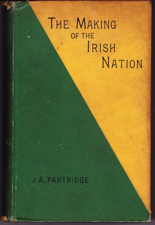 The Making of the Irish Nation and The First-Fruits of Federation