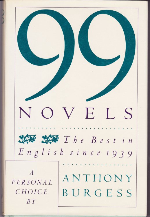 Image for 99 Novels. The Best in English Since 1939 99 Novels. The Best in English Since 1939