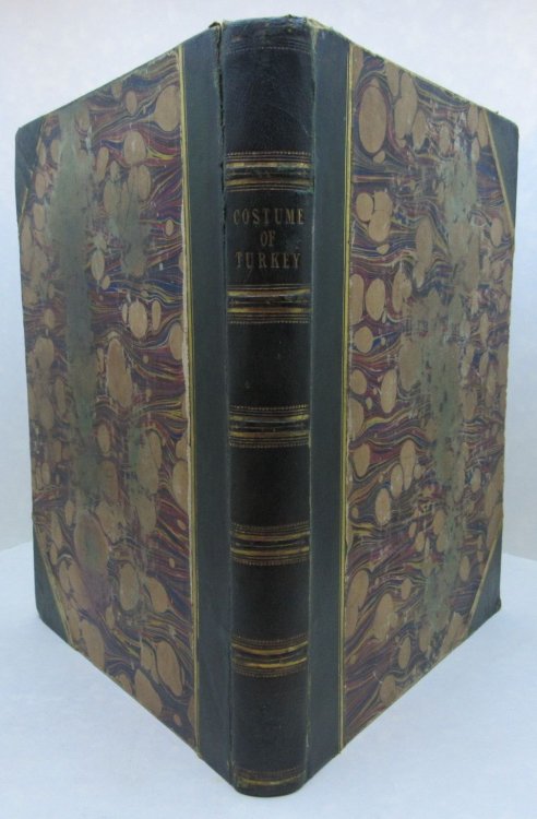 Costume of Turkey, illustrated by a series of engravings ; with descriptions in English and French. Cotume de la Turquie; reprsent en soixante gravures, avec des explications en anglois et en franois.
