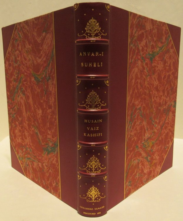 Anvar-i (Anwar-i) Suheli, or Lights of Canopus, being the Persian version of the fables of Bidpai.