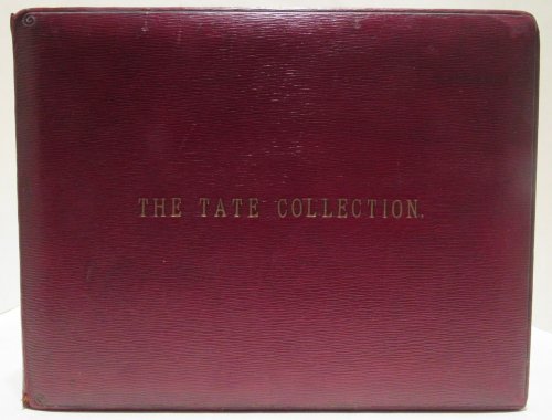The Tate Collection. Photographic catalogue of Henry Tate's founding collection [Tate Gallery/Tate Britain].
