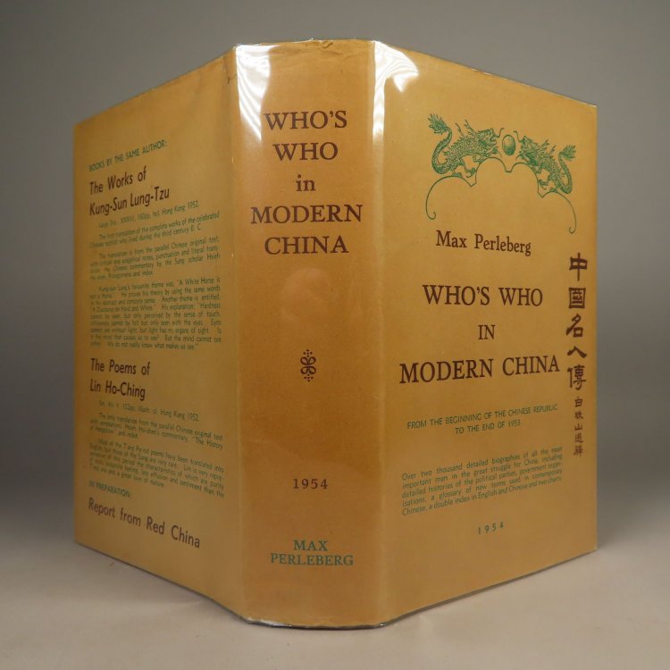 Who's Who in Modern China. From the Beginning of the Chinese Republic to the end of 1953 [in scarce dust Jacket].