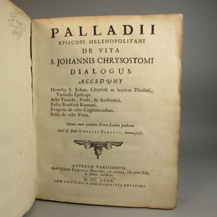 Palladii episcopi Helenopolitani de vita S. Johannis Chrysostomi dialogus. Accedunt Homilia S. Johan. Chrysost. in laudem Diodori, Tarsensis episcopi. Acta Tarachi, Probi, & Andronici. Passio Bonifatii Romani. Evagrius De octo cogitationibus. Nilus De octo vitiis.
