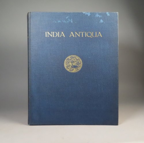 India Antiqua: a volume of Oriental studies presented by his friends and pupils to Jean Philippe Vogel, C.I.E., on the occasion of the fiftieth anniversary of his doctorate