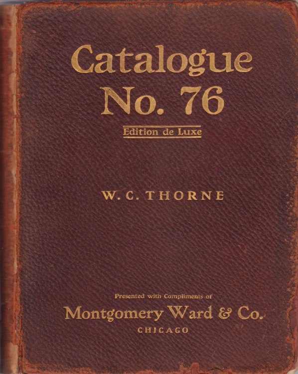 Montgomery Ward & Co. Catalogue No. 76. Edition de Luxe.
