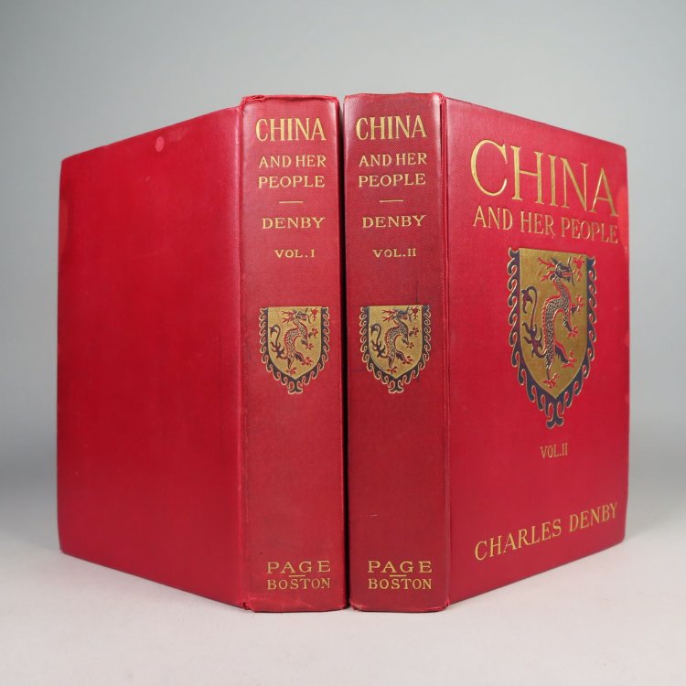 China and Her People Being the Observations, Reminiscences, and Conclusions of an American Diplomat. In Two Volumes