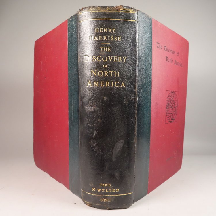 The Discovery of North America, A Critical, Documentary, and Historic Investigation, with an essay on the early cartography of the New World, including descriptions of two hundred and fifty maps or globes existing or lost, constructed before the year 1536.