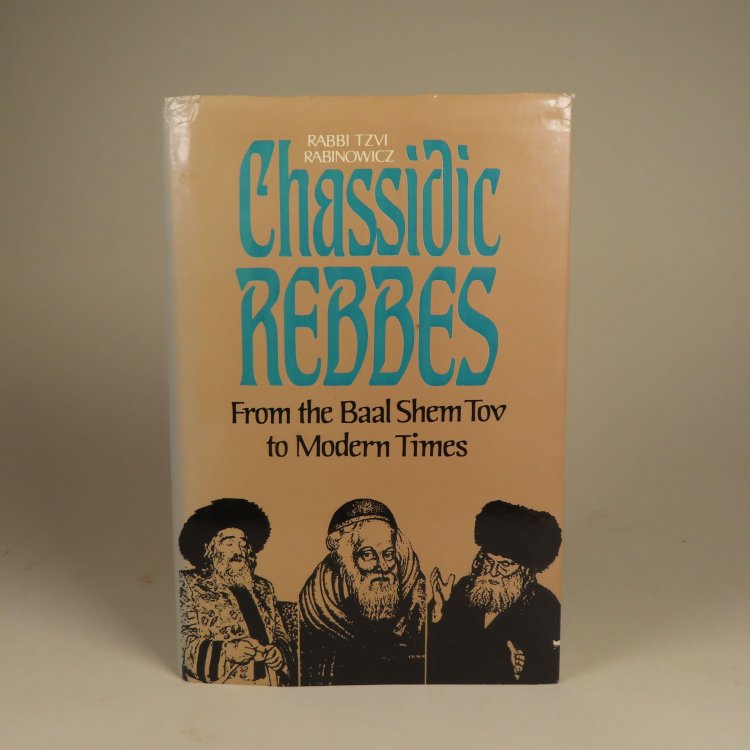 Image for Chassidic Rebbes From the Baal Shem Tov to Modern Times Chassidic Rebbes From the Baal Shem Tov to Modern Times
