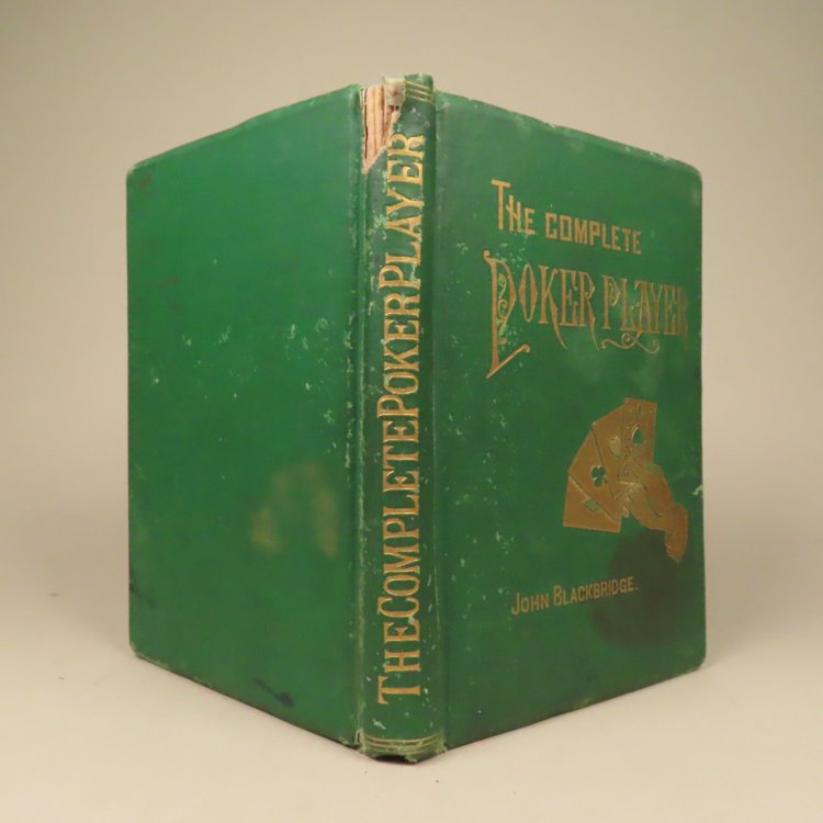 The Complete Poker-Player, A practical guide book to the American national game: Containing mathematical and experimental analyses of the probabilities at Draw Poker