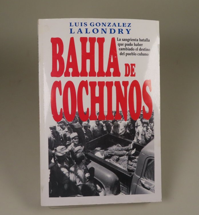Bahia de Cochinos, La sangrienta batalla que pudo haber cambiado el destino del pueblo cubano
