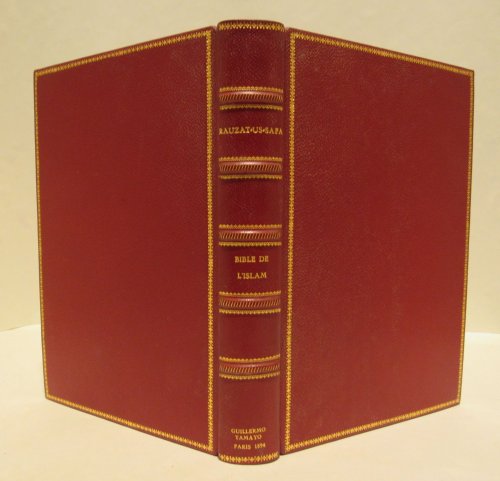 Rauzat-us-safa (Jardin de purete) Bible de l'Islam ou, L'histoire sainte suivant la foi musulmane.